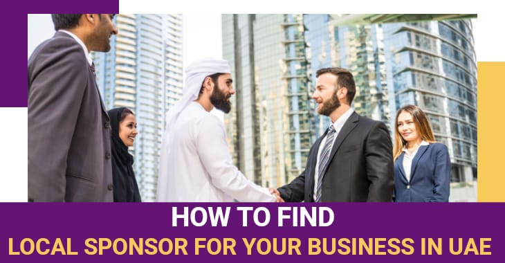 You are currently viewing How To Find Local Sponsor For Your Business In UAE