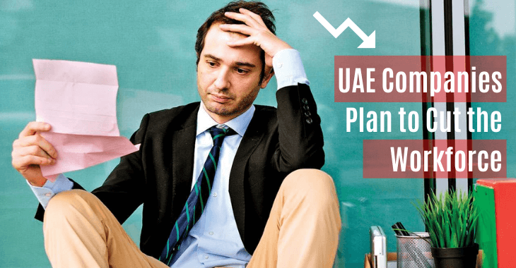 You are currently viewing UAE Companies Plan To Cut Workforce