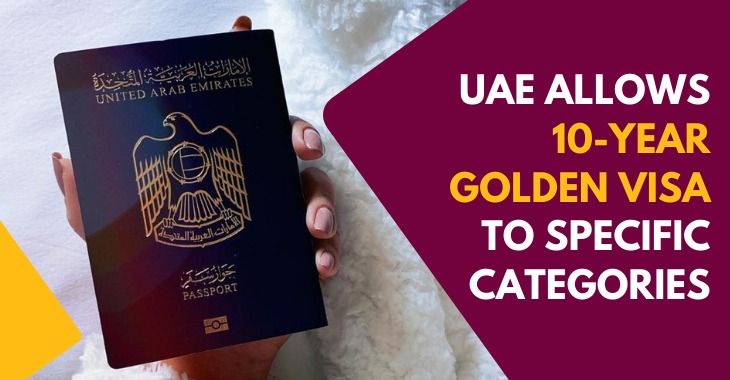 You are currently viewing UAE Allows 10-year Golden Visa To Specific Categories