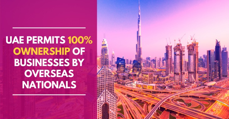 You are currently viewing UAE Permits 100 Percent Ownership Of Businesses By Overseas Nationals