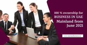 Read more about the article 100 % ownership for business in UAE mainland from June 2021
