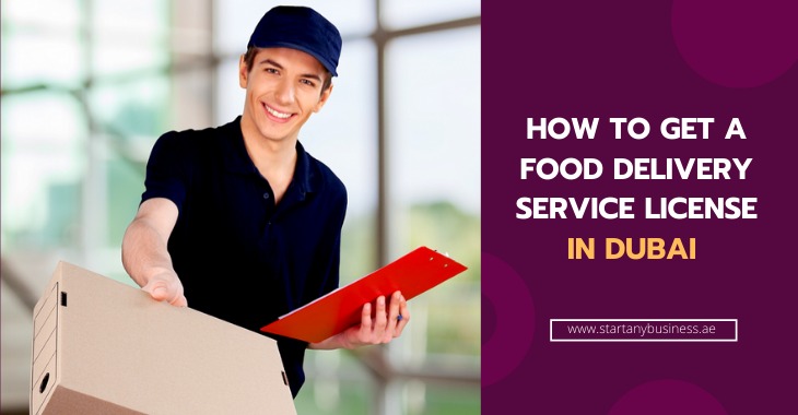 You are currently viewing How To Get A Food Delivery Service License in Dubai 2025