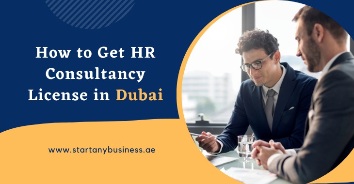You are currently viewing How To Get HR Consultancy License In Dubai 2024
