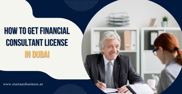 You are currently viewing How to Get Financial Consultant License in Dubai