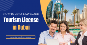 Read more about the article How to Get a Travel and Tourism License in Dubai 2024