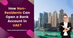 Read more about the article How Non-Residents Can Open a Bank Account in UAE?