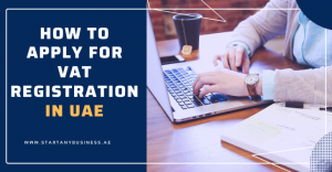 Read more about the article How To Apply For VAT Registration In UAE