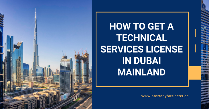 You are currently viewing How To Get A Technical Services License In Dubai Mainland