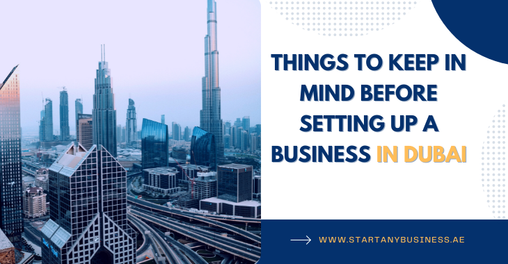 You are currently viewing Things To Keep In Mind Before Setting Up A Business In Dubai