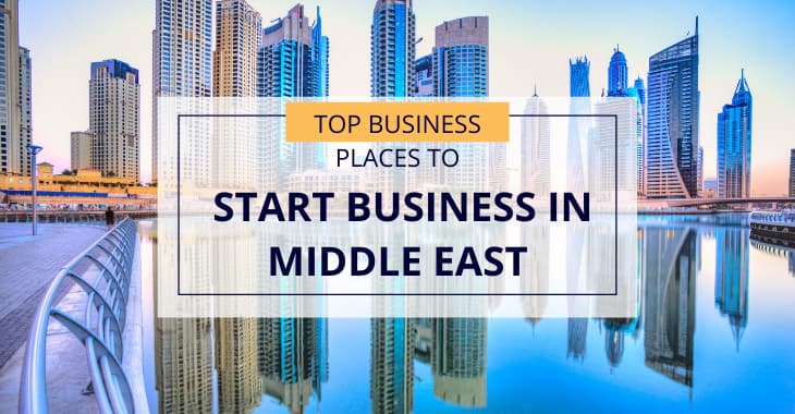 You are currently viewing Top Business Places to Start Business in the Middle East
