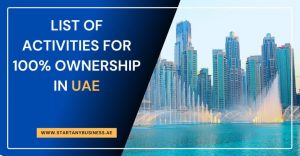 Read more about the article List of Activities For 100% Ownership in UAE