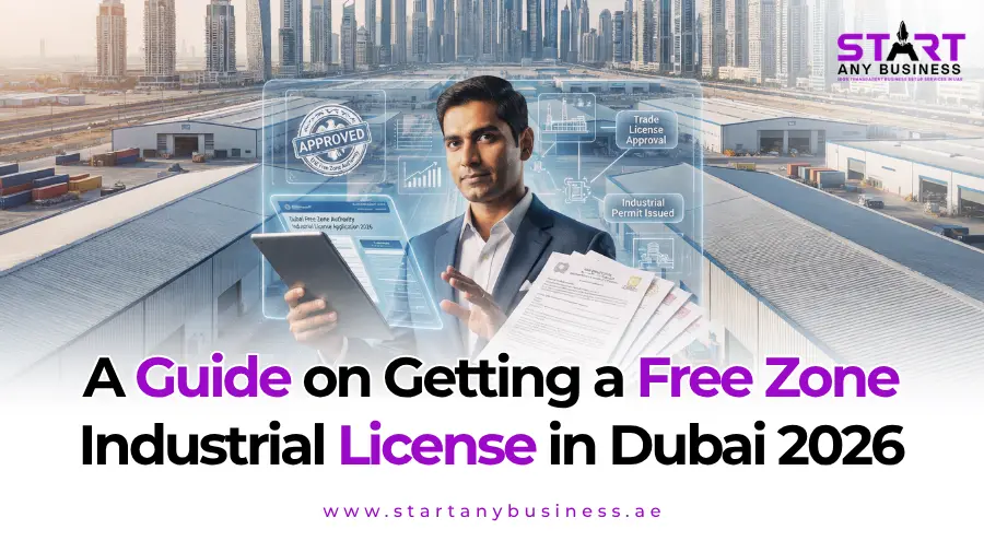 You are currently viewing A Guide on Getting a Free Zone Industrial License in Dubai 2026
