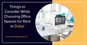 Read more about the article Things to Consider While Choosing Office Spaces for Rent in Dubai 2024