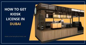 Read more about the article How To Get Kiosk License in Dubai 2024