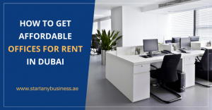 Read more about the article How to Get Affordable Offices For Rent in Dubai 2024