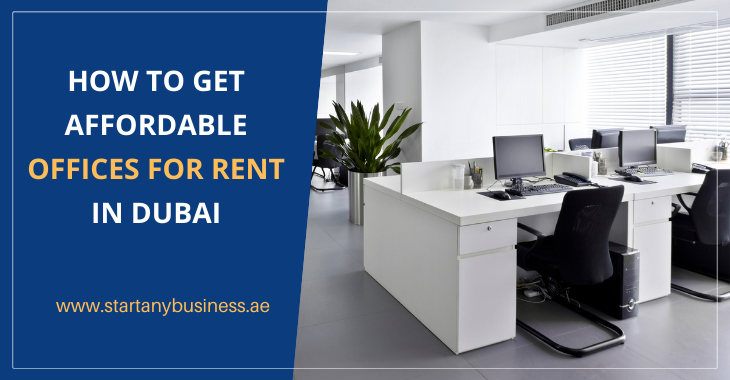 You are currently viewing How to Get Affordable Offices For Rent in Dubai 2024