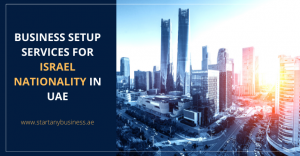 Read more about the article Business Setup Services for Israel Nationality in UAE