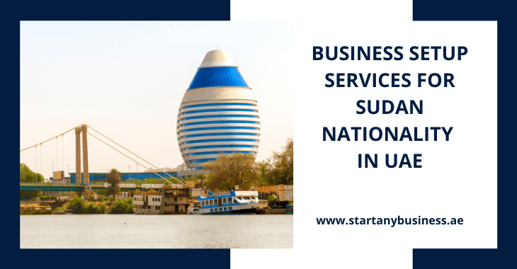You are currently viewing Business Setup Services for Sudan Nationality in UAE
