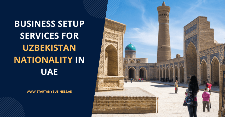 You are currently viewing Business Setup Services for Uzbekistan Nationality in UAE 2024