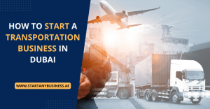 Read more about the article How to Start a Transportation Business in Dubai