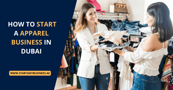 You are currently viewing How To Start an Apparel Business in Dubai