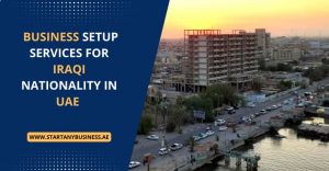 Read more about the article Business Setup Services for Iraqi Nationality in UAE