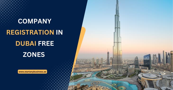 You are currently viewing Company Registration in Dubai Free Zones