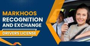 Read more about the article “Markhoos” Recognition and Exchange Driver’s License