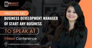 Read more about the article Preethu MC, Business Development Manager of Start Any Business, to Speak at FiNext Conference