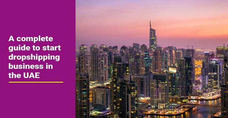 You are currently viewing How to Start a Dropshipping Business in the UAE: A Complete Guide