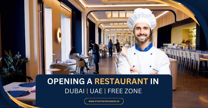You are currently viewing Opening a Restaurant in Dubai 2024 | UAE | Free Zone
