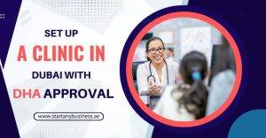 Read more about the article Setup Clinic in Dubai With DHA Approval