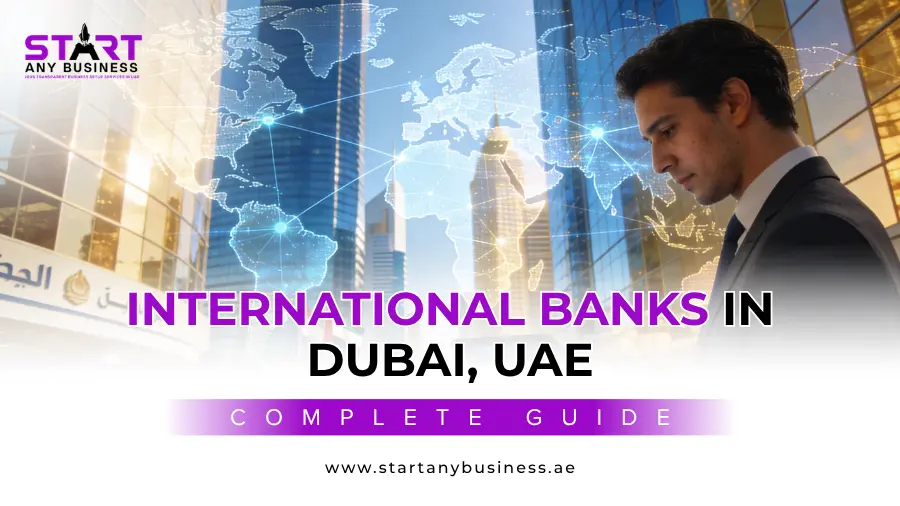 You are currently viewing International Banks in Dubai, UAE: Complete Guide