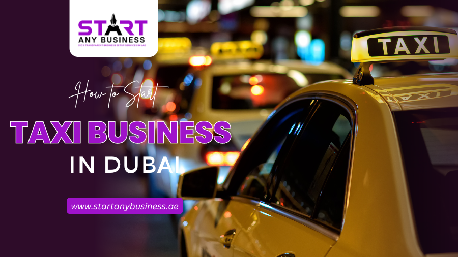 You are currently viewing How To Start Taxi Business In Dubai