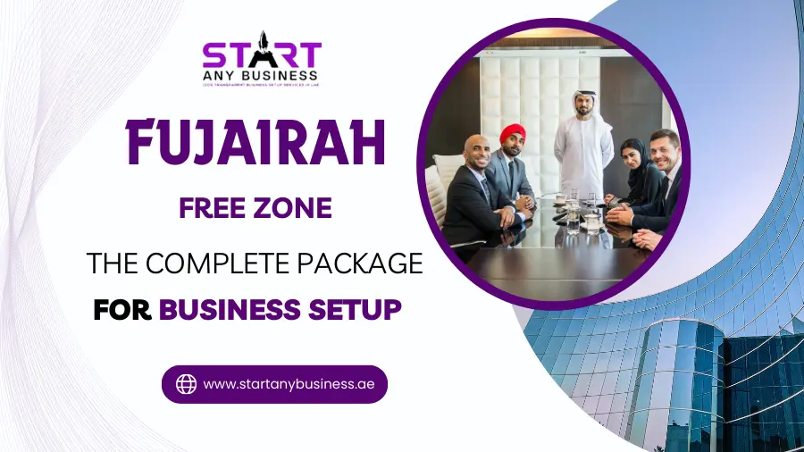 You are currently viewing Fujairah Free Zone: The Complete Package for Business Setup