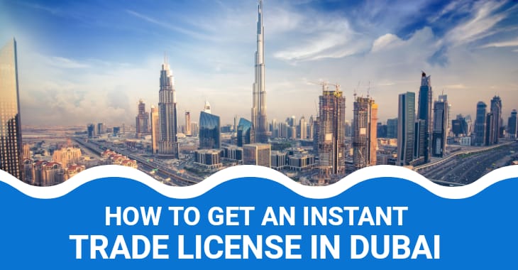 You are currently viewing How To Get An Instant Trade License In Dubai