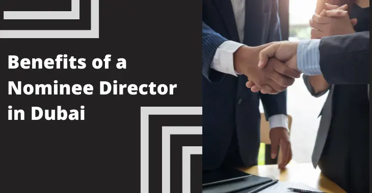 Benefits of a Nominee Director in Dubai