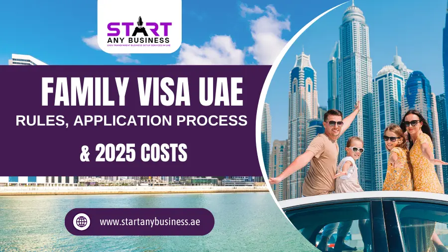 You are currently viewing Family Visa UAE: Rules, Application Process & 2025 Costs