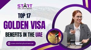 Read more about the article Top 17 Golden Visa Benefits in the UAE