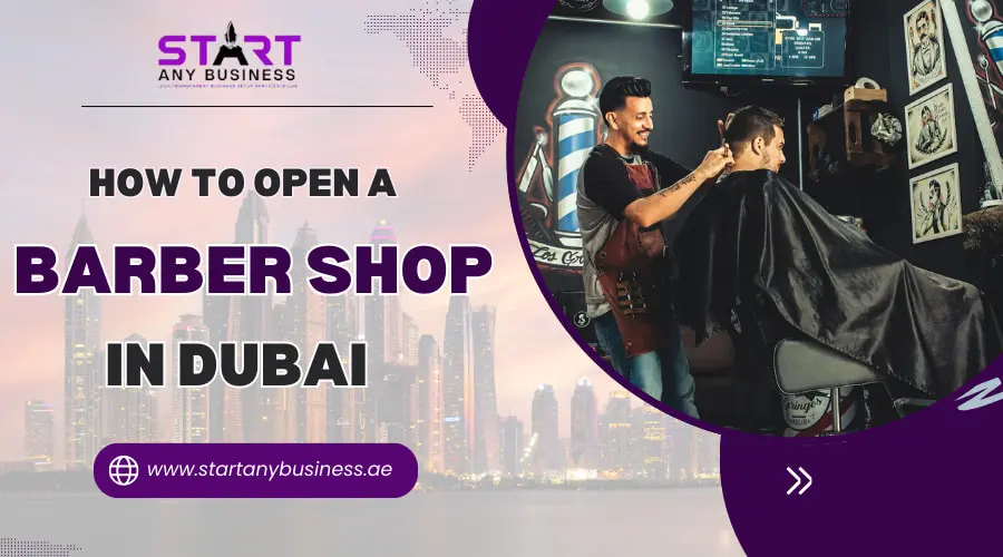 You are currently viewing How to Start Barber Shop in Dubai