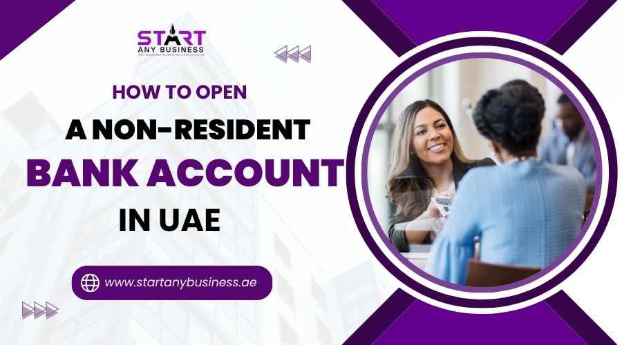 You are currently viewing How to Open a Non-Resident Bank Account in UAE