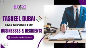 Read more about the article Tasheel Dubai: Easy Services for Businesses & Residents