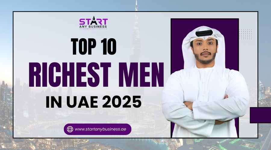 You are currently viewing Richest People in Dubai: Top 10 Richest Men in UAE 2025