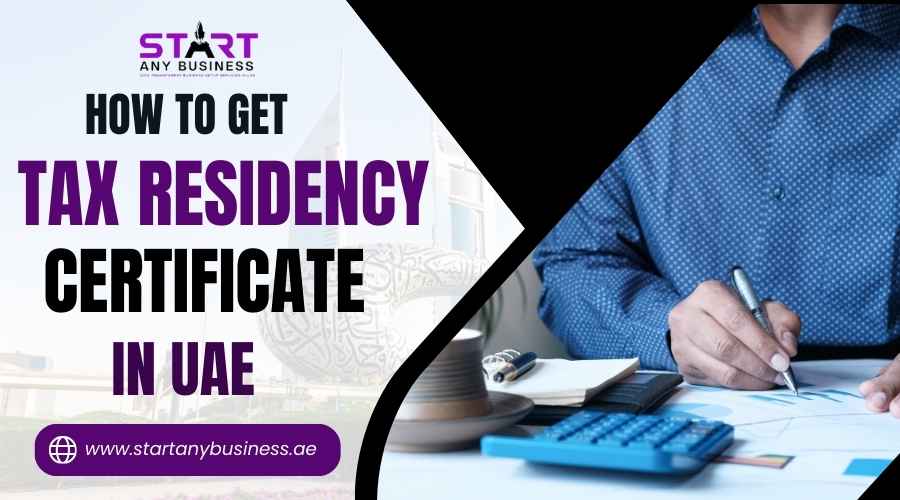 You are currently viewing How To Get A Tax Residency Certificate In UAE