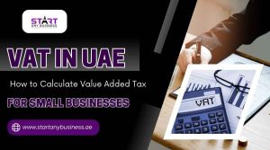 Read more about the article VAT in UAE: How to Calculate Value Added Tax for Small Businesses