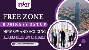 Read more about the article Free Zone Business Setup: New SPV and Holding Licenses in Dubai