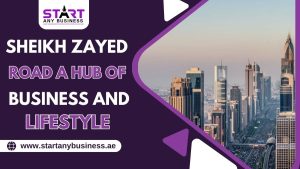 Read more about the article Sheikh Zayed Road – A Hub of Business and Lifestyle