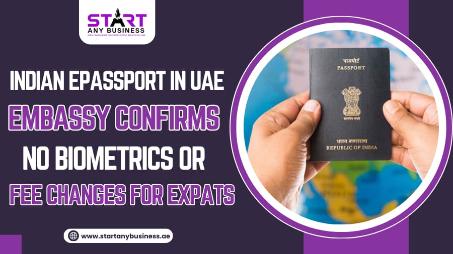 You are currently viewing Indian ePassport in UAE: Embassy Confirms No Biometrics or Fee Changes for Expats