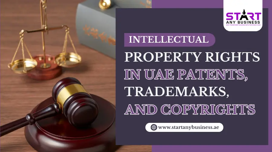 You are currently viewing Intellectual Property Rights in UAE – Patents, Trademarks, and Copyrights