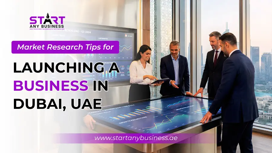 You are currently viewing Market Research Tips for Launching a Business in Dubai, UAE